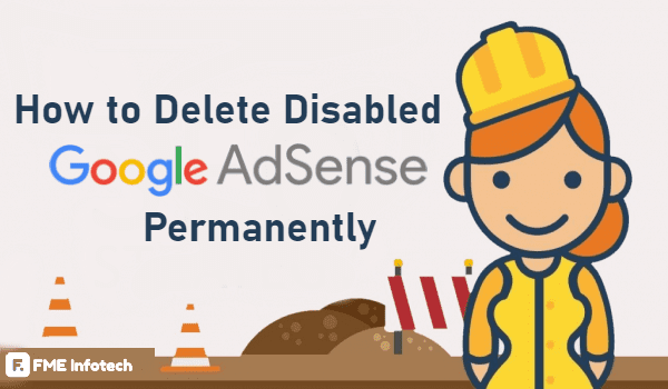 How to Delete Disabled AdSense Account
